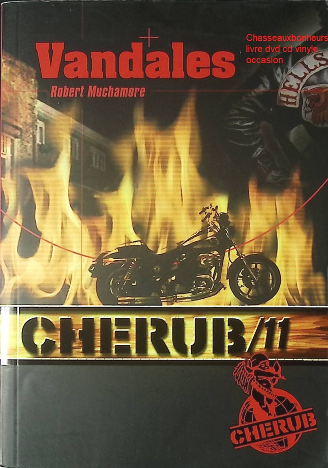 CHERUB Tome 11 Vandales – Robert Muchamore | roman jeunesse espionnage, sabotage et mission secrète - Livre