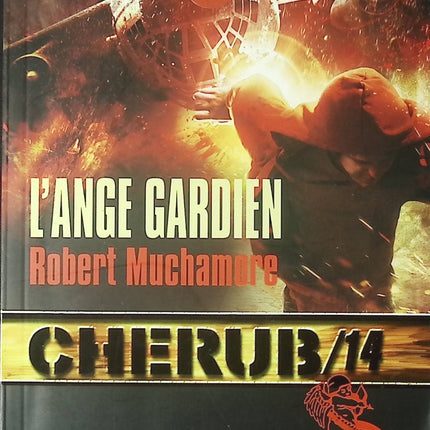 CHERUB Tome 14 L’ange gardien – Robert Muchamore | roman jeunesse espionnage, protection rapprochée et mission secrète - Livre