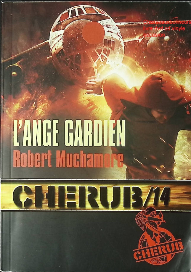 CHERUB Tome 14 L’ange gardien – Robert Muchamore | roman jeunesse espionnage, protection rapprochée et mission secrète - Livre