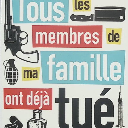 Tous les membres de ma famille ont déjà tué quelqu’un – Benjamin Stevenson – Roman policier, huis clos et thriller à énigmes - Livre