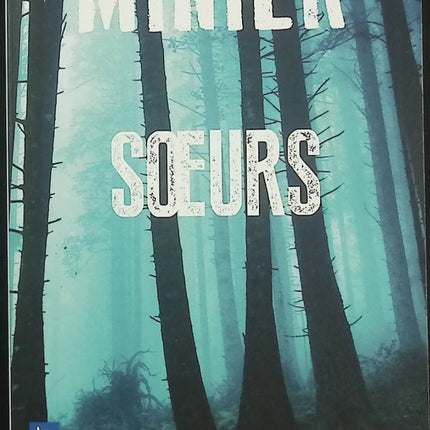 Sœurs – Bernard Minier – Thriller policier, enquête de Martin Servaz et suspense psychologique - Livre