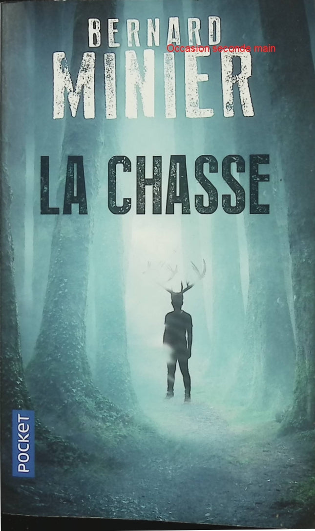 La Chasse – Bernard Minier – Thriller policier, enquête de Martin Servaz et suspense psychologique - Livre