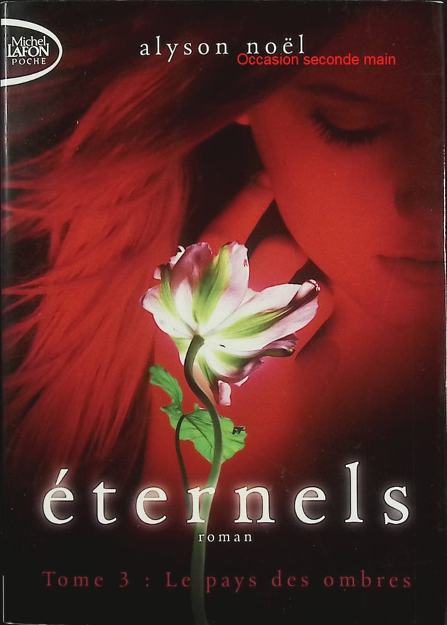 Éternels Tome 3 – Le Pays des Ombres – Alyson Noël – Roman fantasy Young Adult, vampires et amour éternel - Livre
