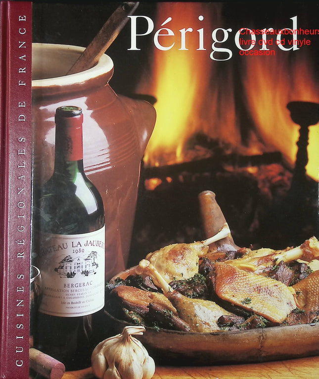 Périgord Sylvie livre cuisine régionale française recettes traditionnelles occasion - Cuisine recette - Livre