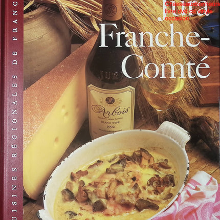 Jura Franche-Comté Sylvie Girard livre cuisine régionale française recettes traditionnelles occasion - Cuisine recette - Livre