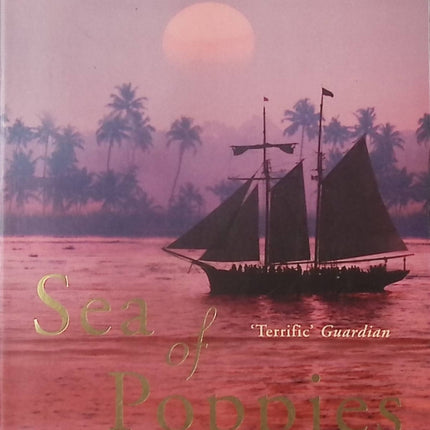 Sea of Poppies Amitav Ghosh roman historique aventure opium et société coloniale - Livre en Anglais