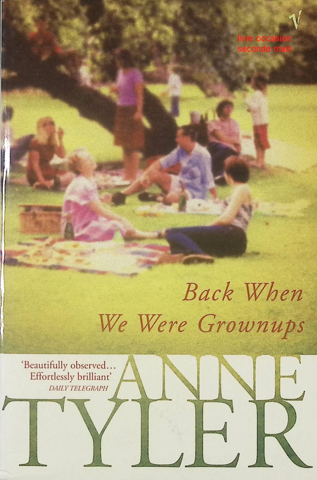 Back When We Were Grownups Anne Tyler roman contemporain famille et réflexion sur la vie - Livre en Anglais