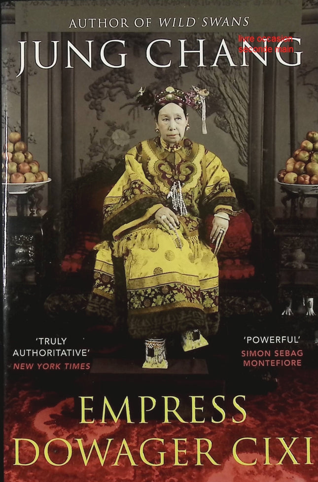 Empress Dowager Cixi Jung Chang biographie historique impératrice Chine pouvoir et histoire - Livre en Anglais