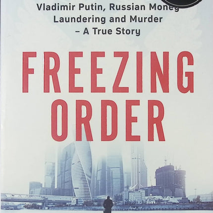 Freezing Order Bill Browder enquête vraie Vladimir Poutine corruption et blanchiment d'argent - Livre en Anglais