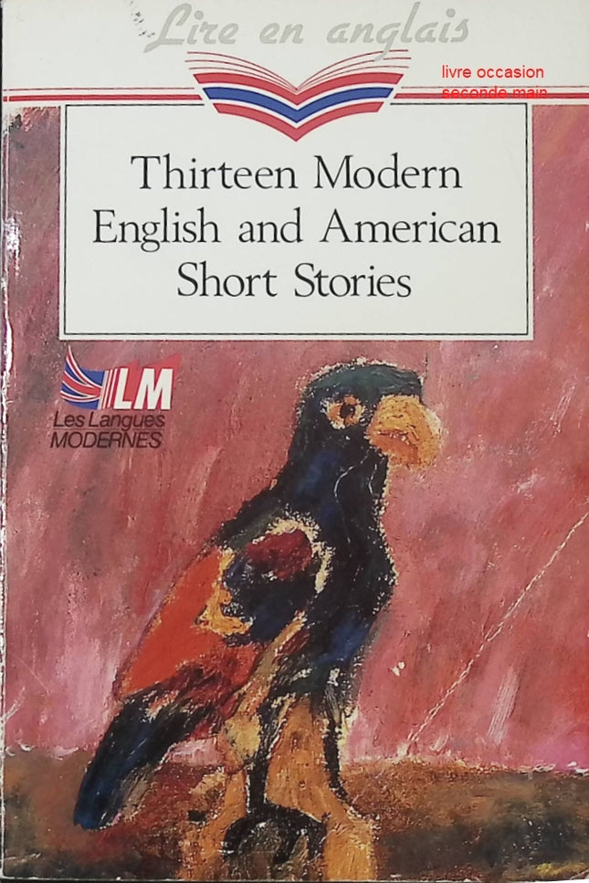 Thirteen Modern English and American Short Stories Henri Yvinec littérature anglaise et américaine nouvelles contemporaines - Livre en Anglais