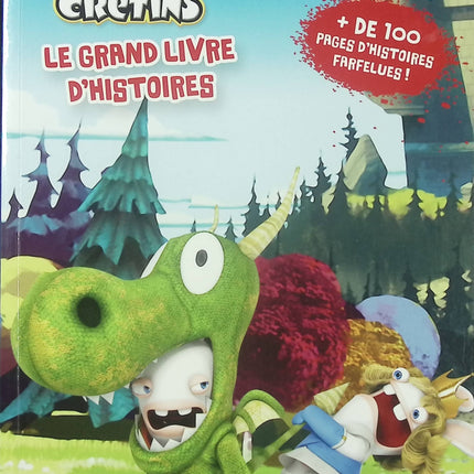 Les Lapins Crétins Le Grand Livre d’Histoires humour jeunesse aventures déjantées Ubisoft occasion pas cher - Livre