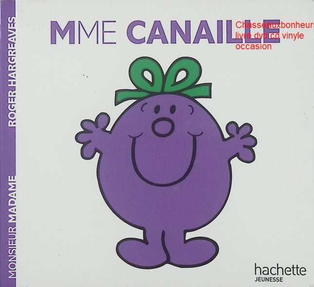 Madame Canaille livre jeunesse humour Monsieur Madame Roger Hargreaves occasion pas cher - Livre