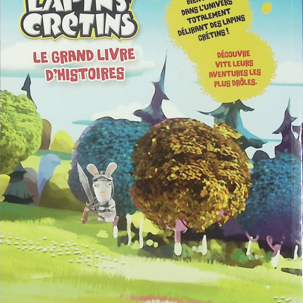 Les Lapins Crétins Le Grand Livre d’Histoires humour jeunesse aventures déjantées Ubisoft occasion pas cher - Livre
