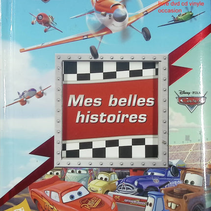 Cars / Planes Mes Belles Histoires Disney Flash McQueen Dusty aventure course avion enfant occasion pas cher - Livre