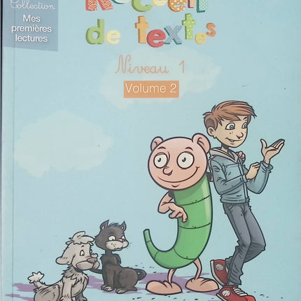 Recueil de textes – Niveau 1 – Volume 2 – livre jeunesse de Claude Huguenin et Christophe Billard – lecture et apprentissage - livre