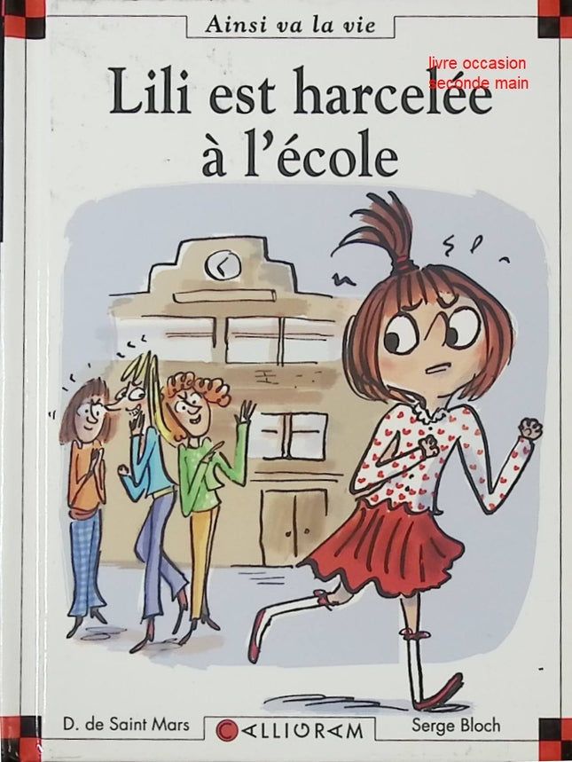 Lili est harcelée à l’école – livre jeunesse de Dominique de Saint-Mars et Serge Bloch – sensibilisation au harcèlement scolaire - livre