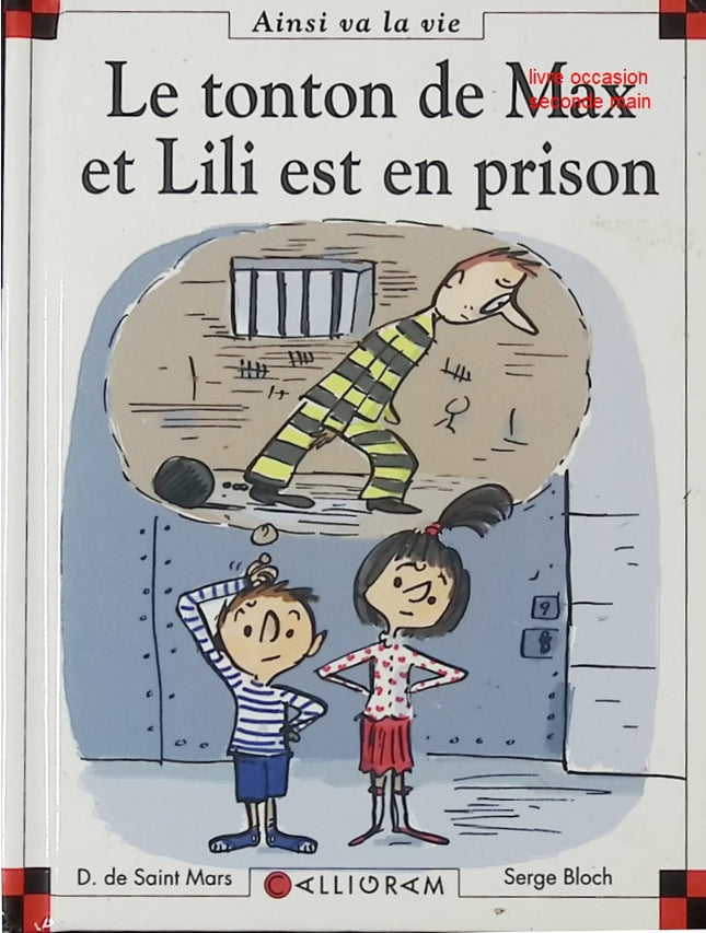 Le tonton de Max et Lili est en prison – livre jeunesse de Dominique de Saint-Mars et Serge Bloch – famille, émotions et histoires éducatives - livre