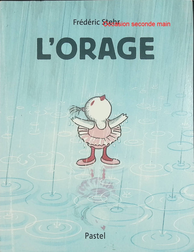 L'Orage – Frédéric Stehr – Album jeunesse sur la danse, les émotions et le vivre ensemble – Livre d'occasion - Livre