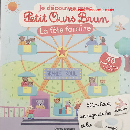 Je découvre la fête foraine avec Petit Ours Brun – Premiers autocollants – Livre enfant dès 3 ans - Livre