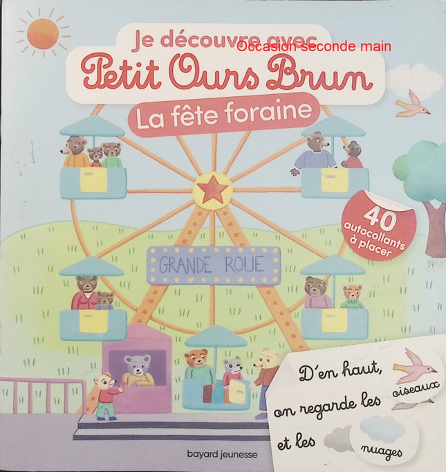 Je découvre la fête foraine avec Petit Ours Brun – Premiers autocollants – Livre enfant dès 3 ans - Livre