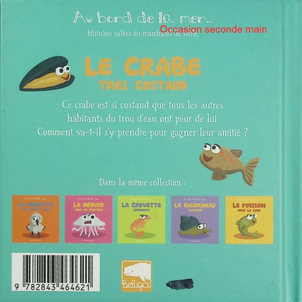 Le crabe très costaud – Christophe Boncens – album jeunesse animaux mer histoire drôle courage entraide - Livre