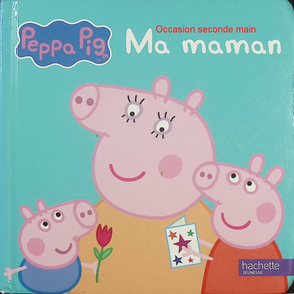 Peppa Pig : Ma maman – album jeunesse famille maman tendresse histoire enfant quotidien éducatif - Livre