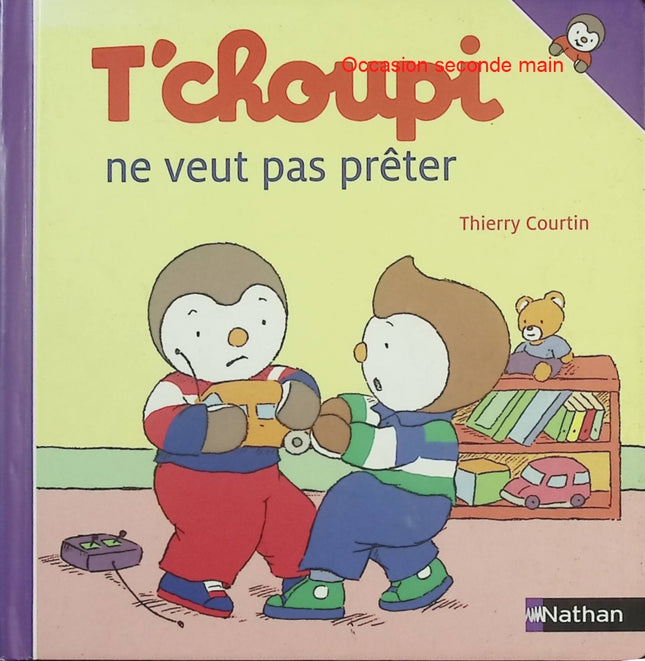 T’choupi ne veut pas prêter – album jeunesse partage jalousie émotions enfant apprentissage social - Livre