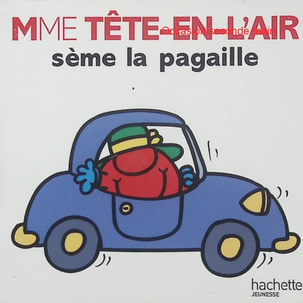 Madame Tête en l’air sème la pagaille – Roger Hargreaves – Album Monsieur Madame dès 3 ans - Livre
