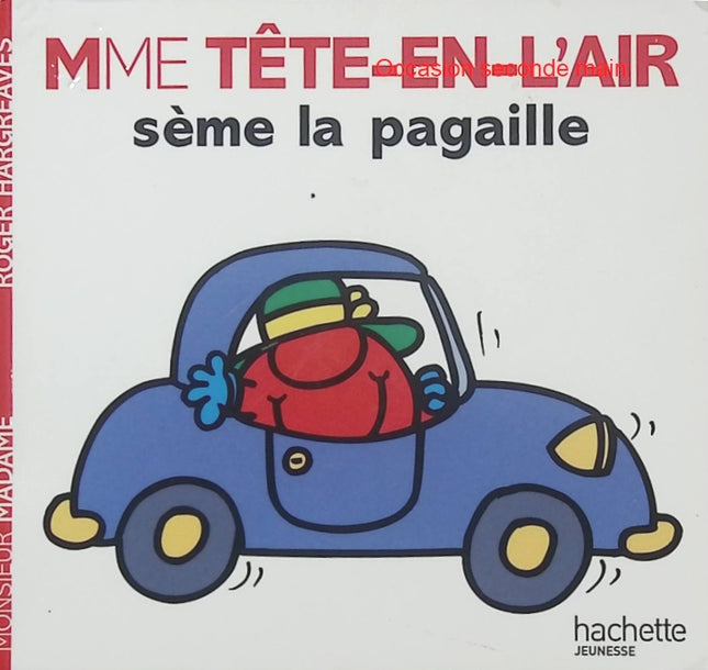 Madame Tête en l’air sème la pagaille – Roger Hargreaves – Album Monsieur Madame dès 3 ans - Livre