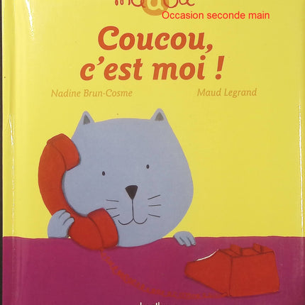 Madou – Coucou, c’est moi ! – Nadine Brun-Cosme, Maud Legrand | Histoire tendre et amusante pour enfants, lecture jeunesse et découverte des émotions - Livre