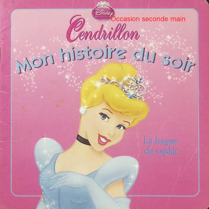 Cendrillon – La bague de saphir – Disney – Histoire du soir pour enfants - Livre