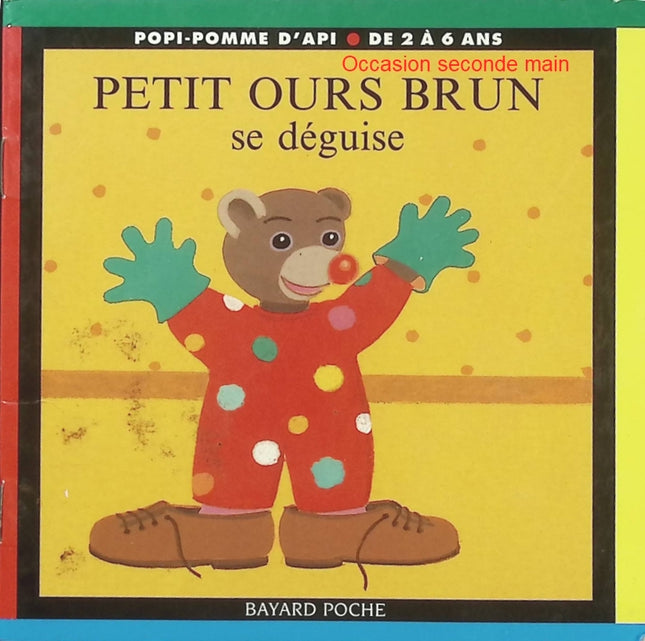 Petit Ours Brun se déguise – Marie Aubinais, Danièle Bour – Album jeunesse dès 2 ans - Livre