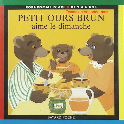 Petit Ours Brun aime le dimanche – Marie Aubinais, Danièle Bour – Album jeunesse dès 2 ans - Livre