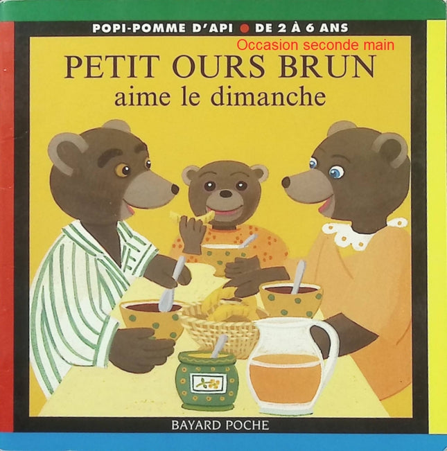 Petit Ours Brun aime le dimanche – Marie Aubinais, Danièle Bour – Album jeunesse dès 2 ans - Livre