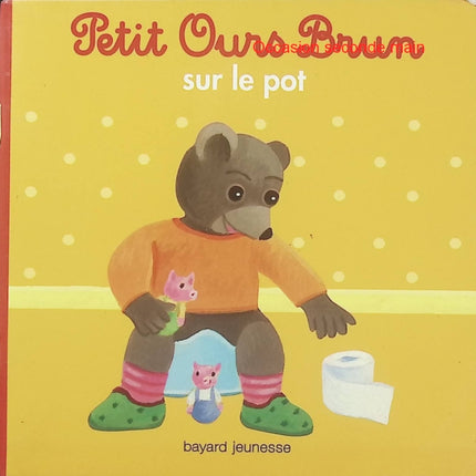 Petit Ours Brun sur le pot – Marie Aubinais, Danièle Bour – Album jeunesse propreté dès 2 ans - Livre