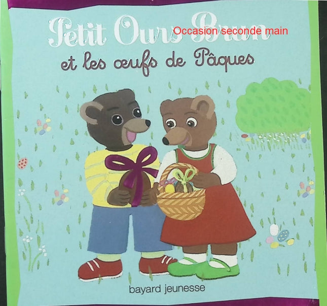 Petit Ours Brun et les œufs de Pâques – Marie Aubinais, Danièle Bour – Album jeunesse dès 2 ans - Livre