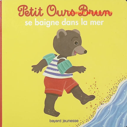Petit Ours Brun se baigne dans la mer – Danièle Bour – Album jeunesse dès 2 ans - Livre