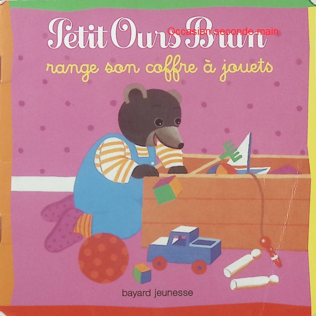Petit Ours Brun range son coffre à jouets – Marie Aubinais, Danièle Bour – Album jeunesse dès 2 ans - Livre