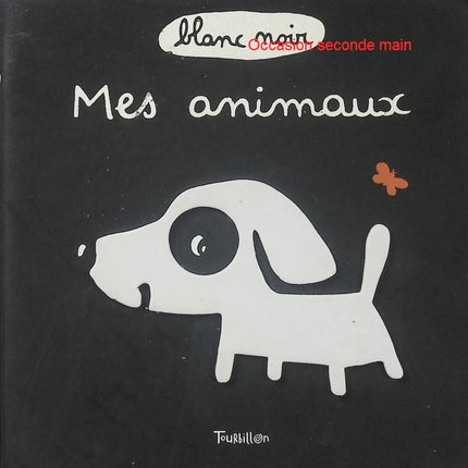 Mes animaux – Xavier Deneux | Livre d’éveil bébé noir et blanc, imagier contrasté pour découvrir les animaux - Livre