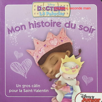 Doc la Peluche – Un gros câlin pour la Saint-Valentin – Disney – Histoire du soir - Livre