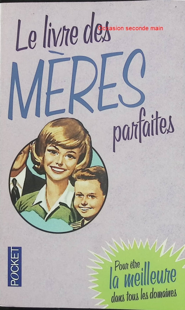 Le Livre des mères parfaites - Alison Maloney - Guide humoristique d'occasion - Livre