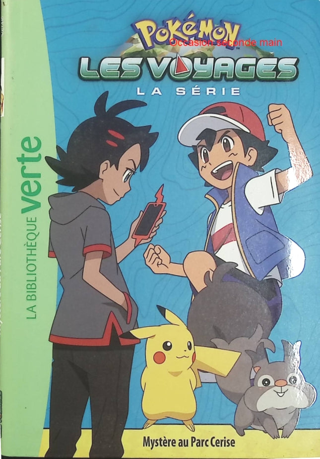 Pokémon Les Voyages Tome 11 Mystère au Parc Cerise – Roman jeunesse d’aventure avec Sacha et ses Pokémon - Livre