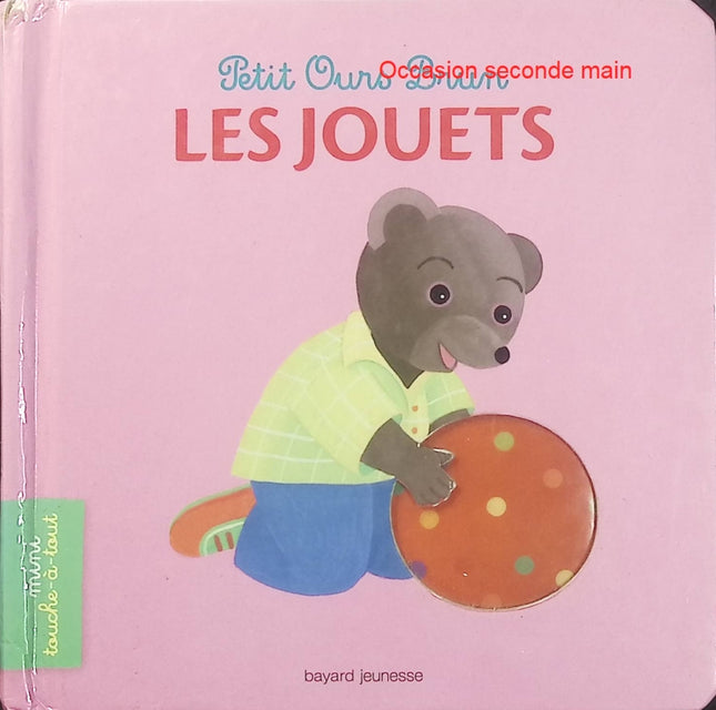 Les jouets Petit Ours Brun – Mini Touche-à-Tout – Livre pour tout-petits, découverte des jouets, éveil et premières histoires avec Petit Ours Brun - Livre