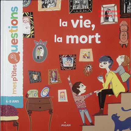 Livre enfant Mes Petites Questions – La vie, la mort – documentaire éducatif dès 4 ans - livre