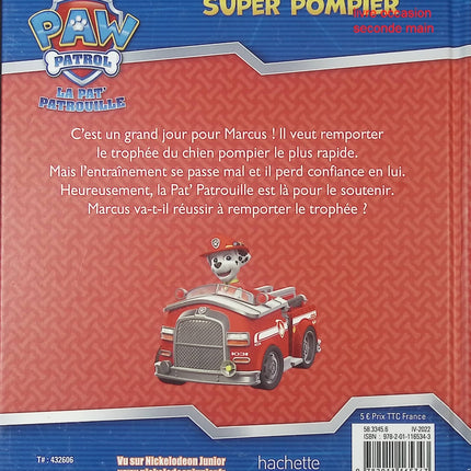 Livre enfant Pat’ Patrouille héros secours – Super Pompier – Nickelodeon – histoire illustrée dès 3 ans - livre