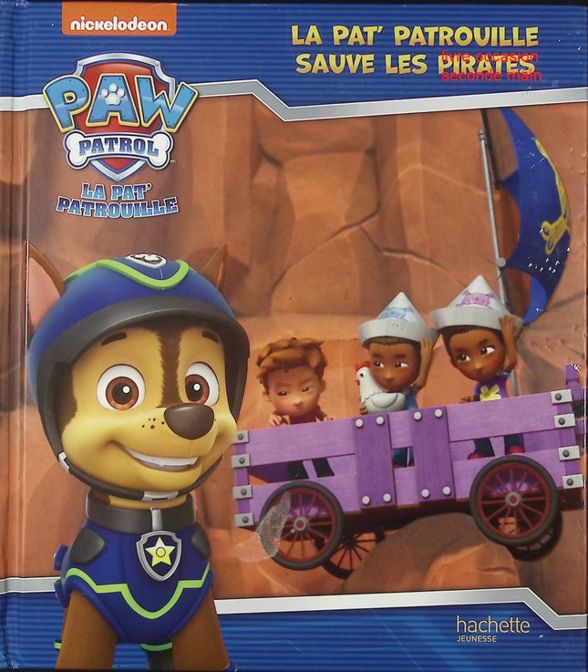 Livre enfant Pat’ Patrouille pirates aventure mer – La Pat’ Patrouille sauve les pirates – Nickelodeon – histoire illustrée dès 3 ans - livre