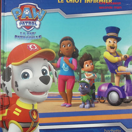 Livre enfant Pat’ Patrouille secours santé – Le chiot infirmier – Nickelodeon – histoire illustrée dès 3 ans - livre