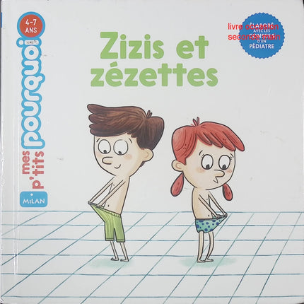 Livre enfant Mes P’tits Pourquoi – Zizis et Zézettes – Camille Laurans, Jess Pauwels – documentaire humoristique dès 4 ans - livre
