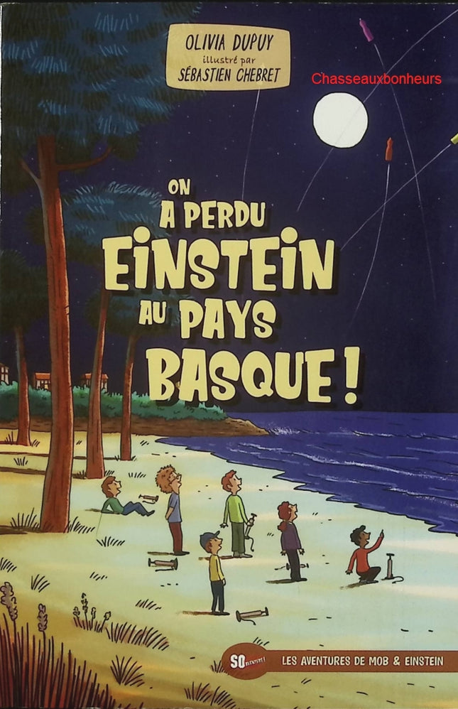 On a perdu Einstein au Pays basque – Olivia Dupuy & Sébastien Chebret – roman jeunesse aventure et humour - Livre