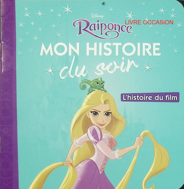 Raiponce – Mon Histoire du Soir – L’histoire du film – Disney Princesses – livre jeunesse Disney - Livre